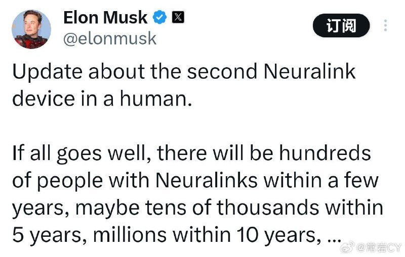 马斯克：如果一切顺利，几年内将有数百人拥有Neuralink 脑机接口，可能在5年内会有数万人，10年内会有数百万人……配图
